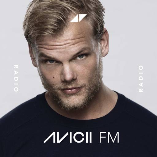 AVICII LEVELS EPISODE 008 AVICII FM podcast